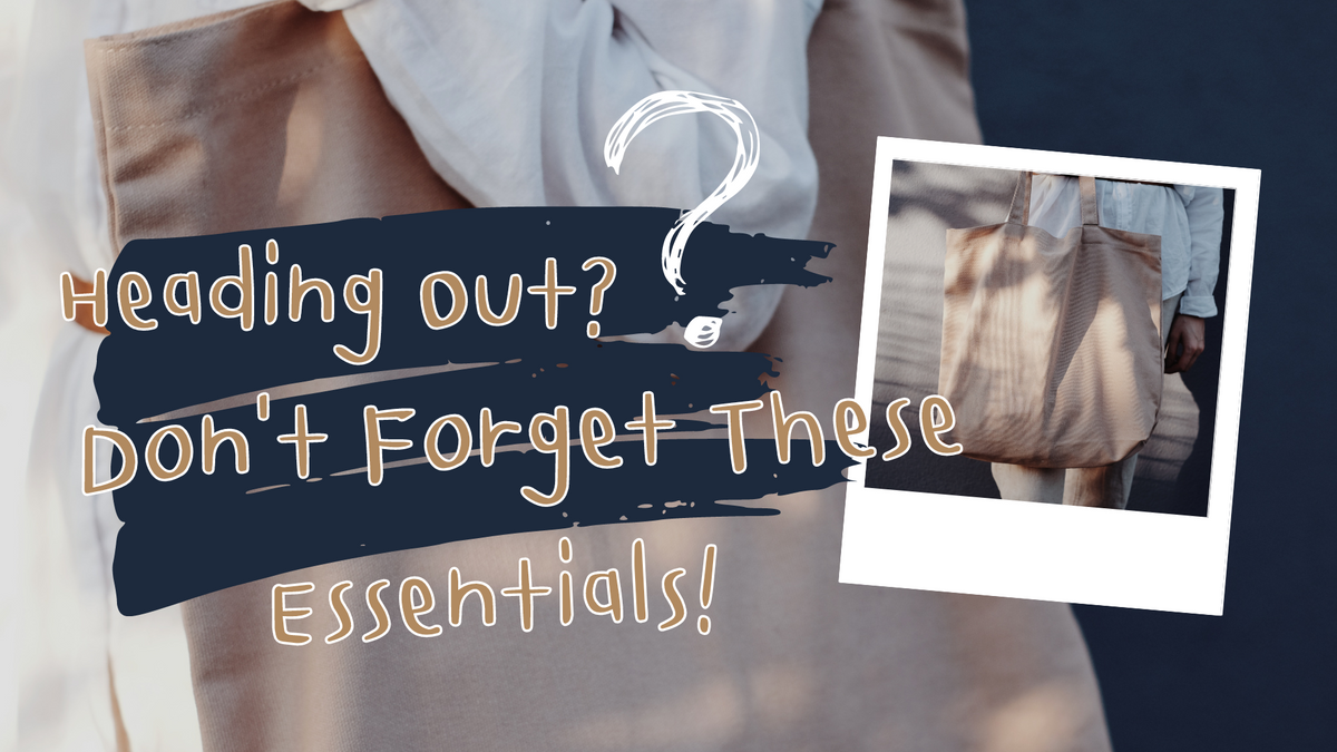 Heading Out? Don’t Forget These Essentials!